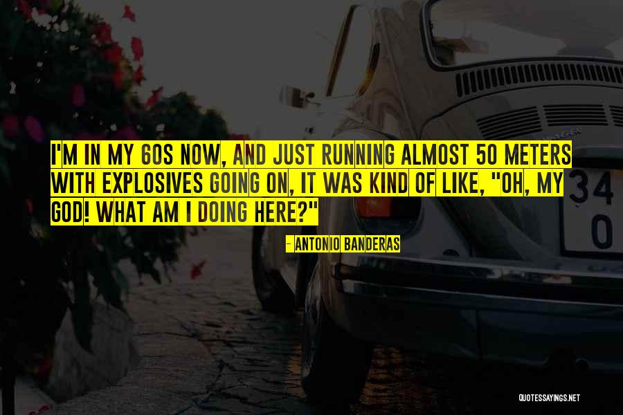 Otuz Bir Quotes By Antonio Banderas Otuz Bir Quotes By Antonio Banderas
