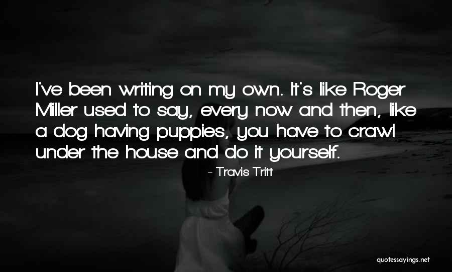 Otyazuke Quotes By Travis Tritt Otyazuke Quotes By Travis Tritt