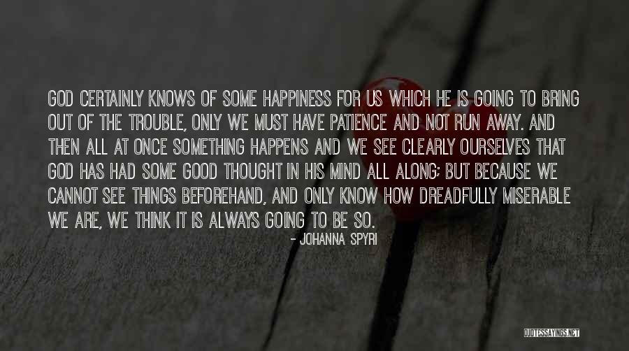 Ouamuamua Quotes By Johanna Spyri Ouamuamua Quotes By Johanna Spyri