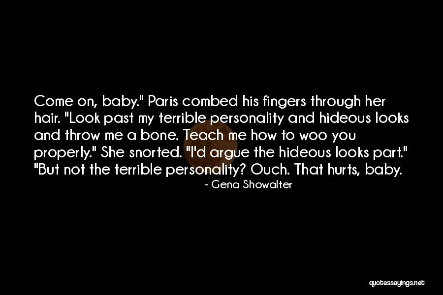 Ouch It Hurts Quotes By Gena Showalter Ouch It Hurts Quotes By Gena Showalter