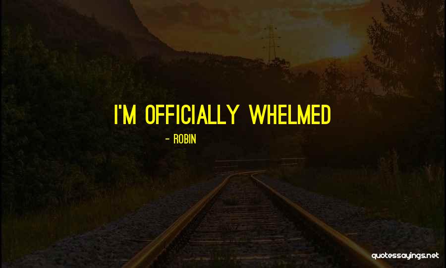 Ouch It Hurts Quotes By Robin Ouch It Hurts Quotes By Robin