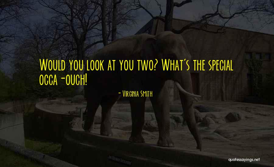 Ouch Ouch Funny Quotes By Virginia Smith Ouch Ouch Funny Quotes By Virginia Smith