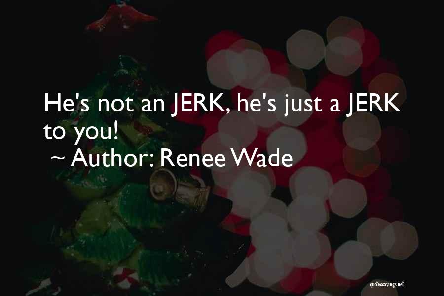 Ouch Quotes By Renee Wade