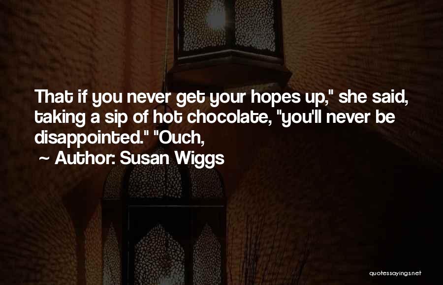 Ouch Quotes By Susan Wiggs