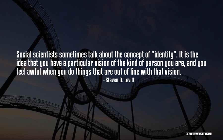Ouday Quotes By Steven D. Levitt Ouday Quotes By Steven D. Levitt