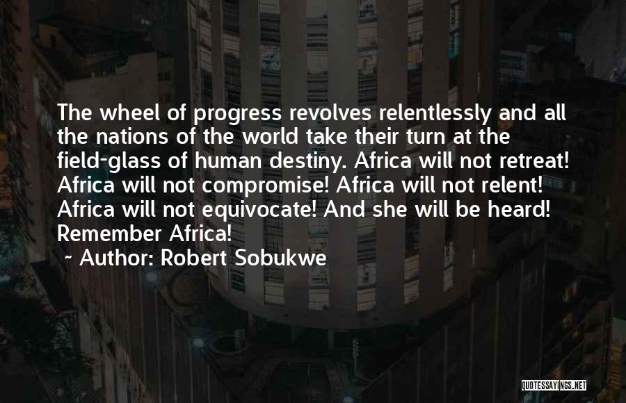Oude Vrienden Quotes By Robert Sobukwe
