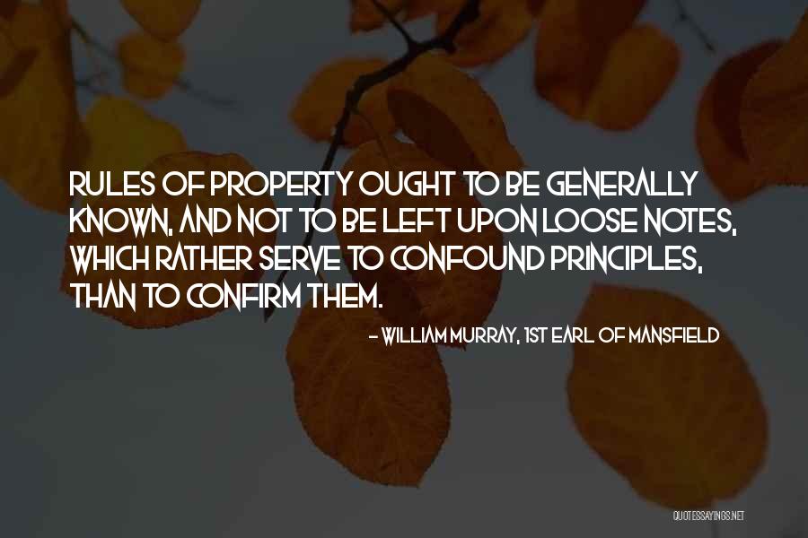 Ought Quotes By William Murray, 1st Earl Of Mansfield Ought Quotes By William Murray, 1st Earl Of Mansfield