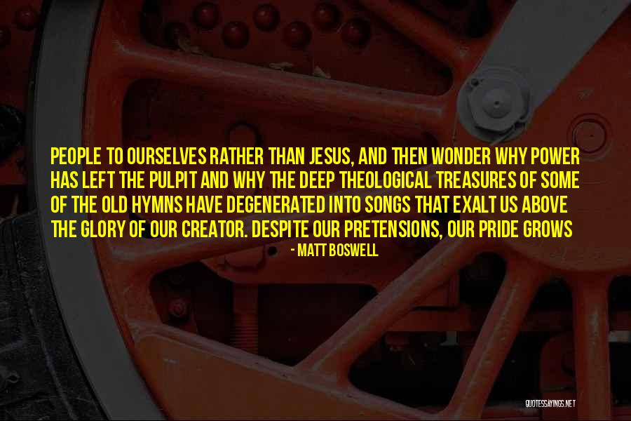 Oughton Limited Quotes By Matt Boswell