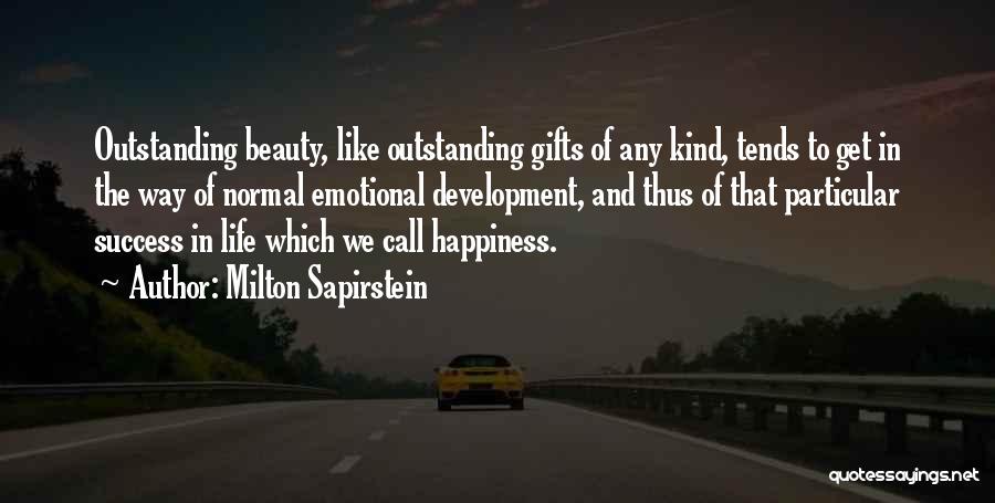 Ougthness Quotes By Milton Sapirstein