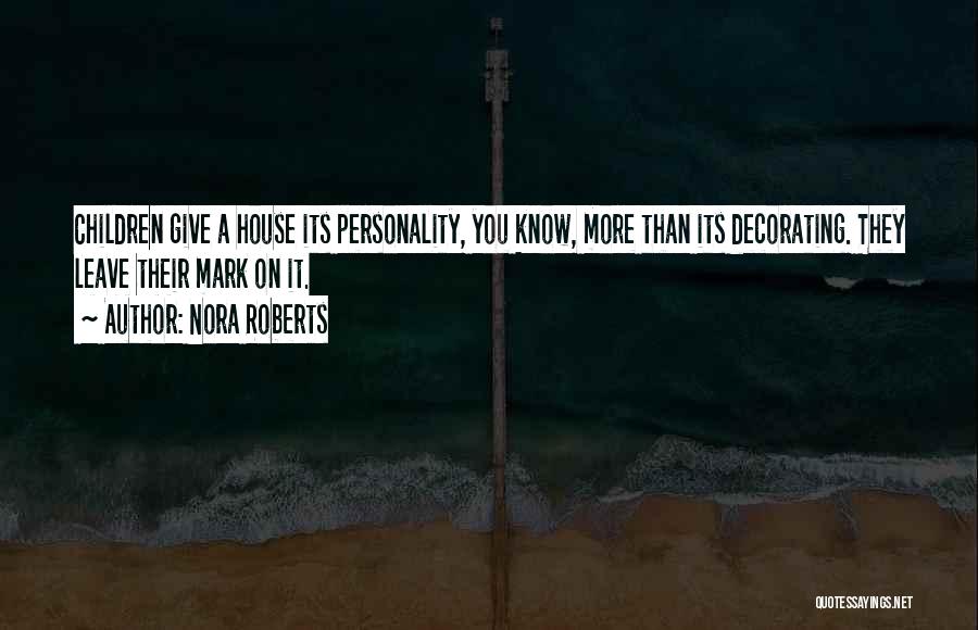 Ougthness Quotes By Nora Roberts