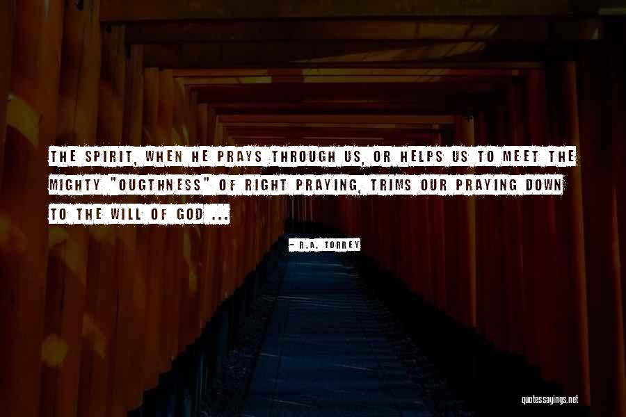 Ougthness Quotes By R.A. Torrey Ougthness Quotes By R.A. Torrey
