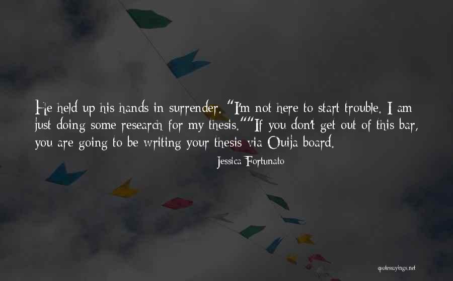 Ouija Quotes By Jessica Fortunato Ouija Quotes By Jessica Fortunato
