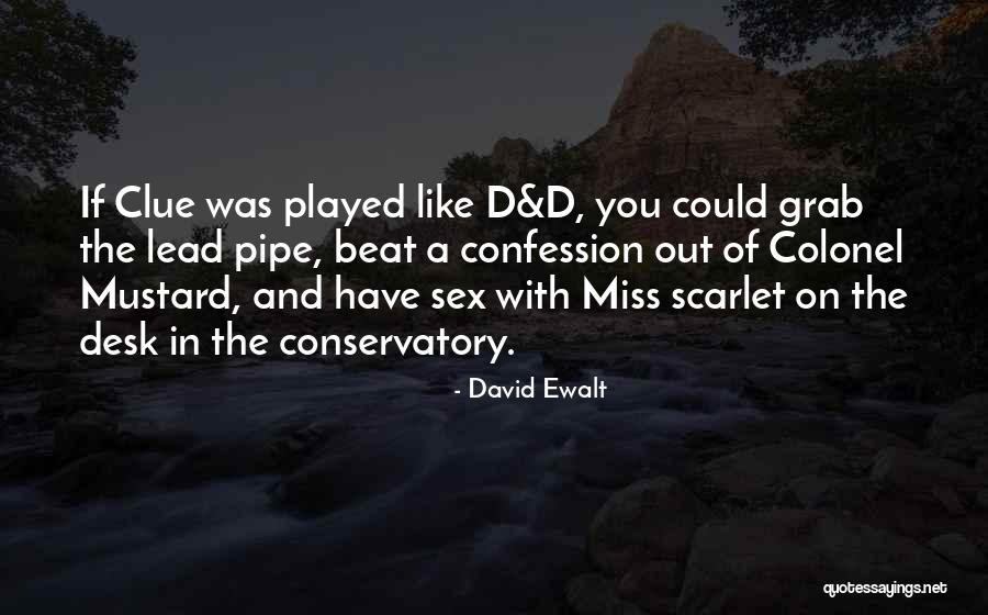 Ouisa Kittredge Quotes By David Ewalt Ouisa Kittredge Quotes By David Ewalt