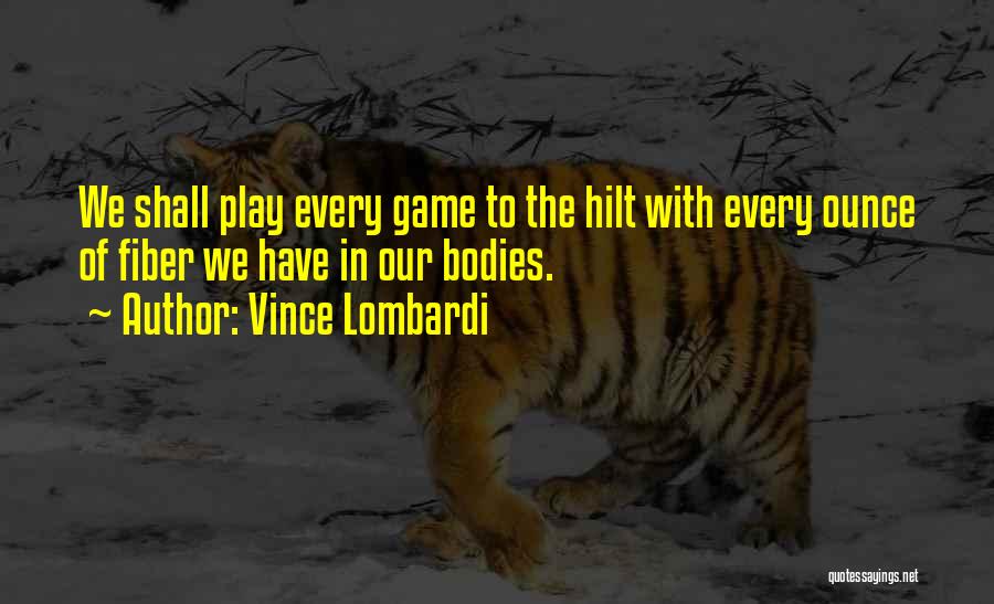 Ounce Quotes By Vince Lombardi