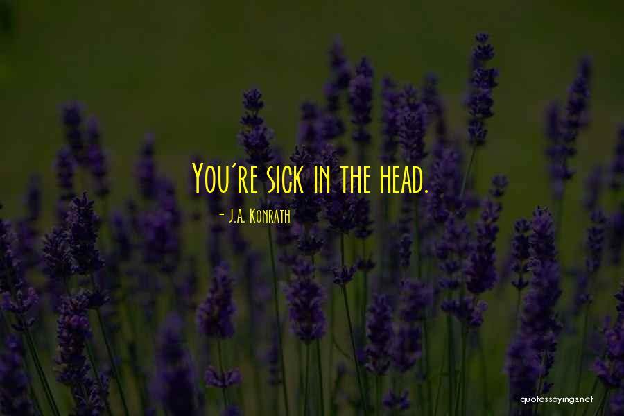 Oupa Gqozo Quotes By J.A. Konrath Oupa Gqozo Quotes By J.A. Konrath