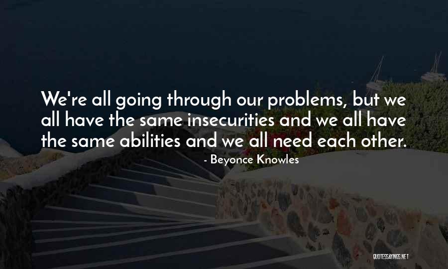 Our Abilities Quotes By Beyonce Knowles Our Abilities Quotes By Beyonce Knowles