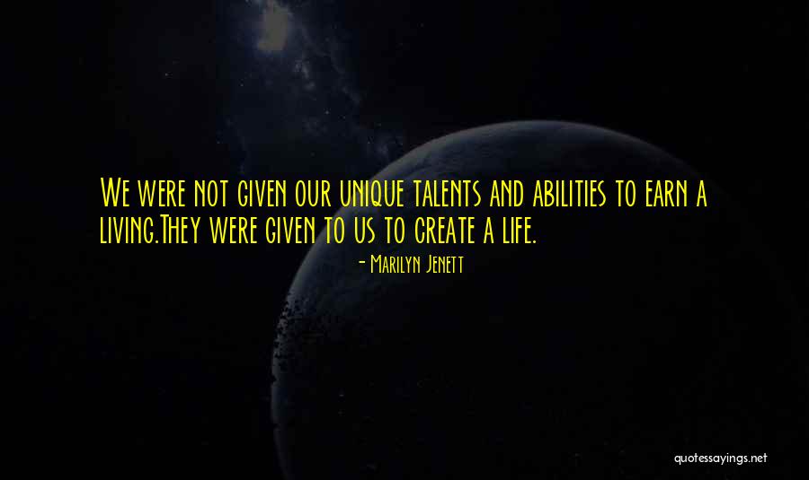 Our Abilities Quotes By Marilyn Jenett Our Abilities Quotes By Marilyn Jenett