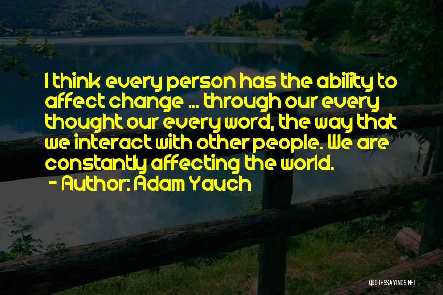 Our Ability To Change Quotes By Adam Yauch