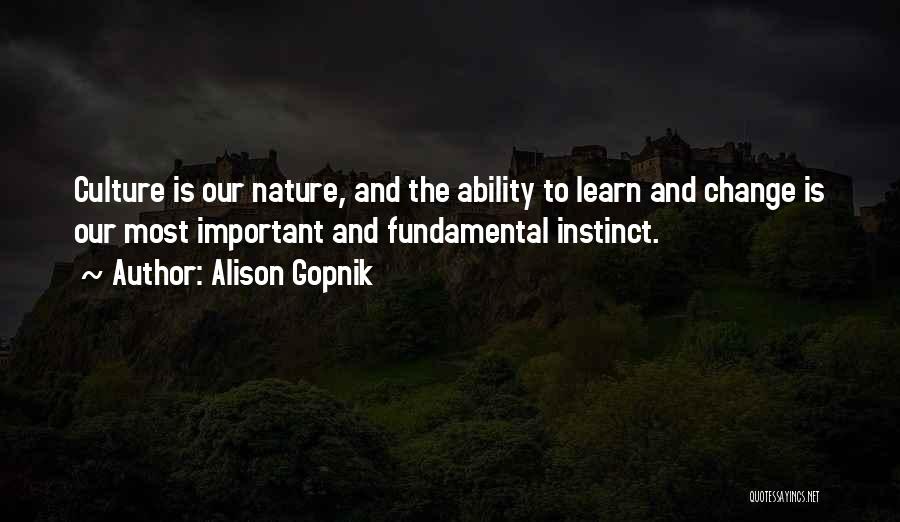 Our Ability To Change Quotes By Alison Gopnik