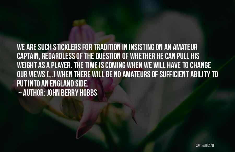 Our Ability To Change Quotes By John Berry Hobbs