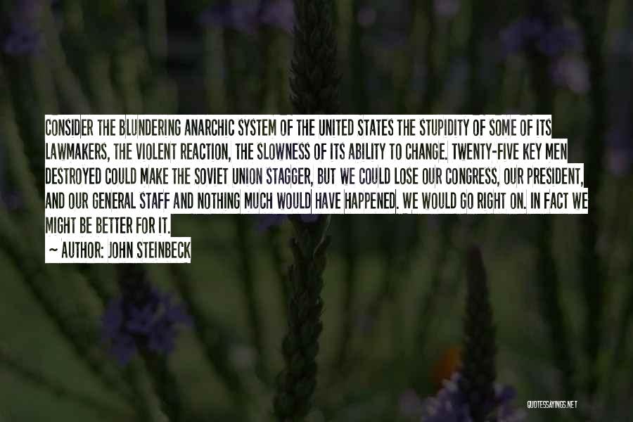 Our Ability To Change Quotes By John Steinbeck