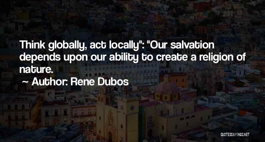 Our Ability To Change Quotes By Rene Dubos
