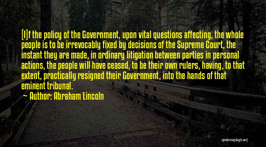 Our Actions Affecting Others Quotes By Abraham Lincoln