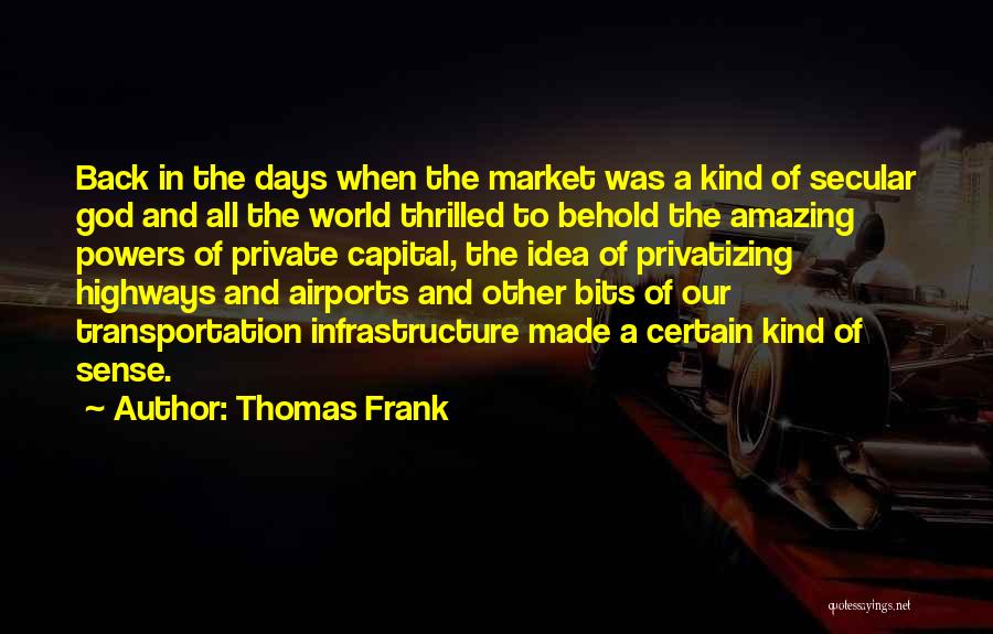 Our Amazing God Quotes By Thomas Frank