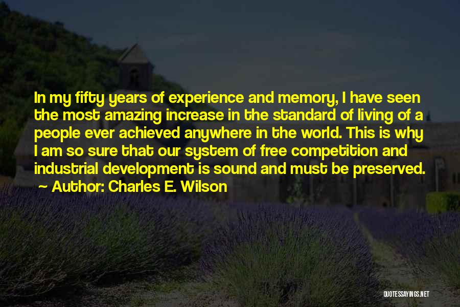 Our Amazing World Quotes By Charles E. Wilson