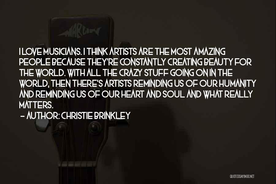 Our Amazing World Quotes By Christie Brinkley Our Amazing World Quotes By Christie Brinkley