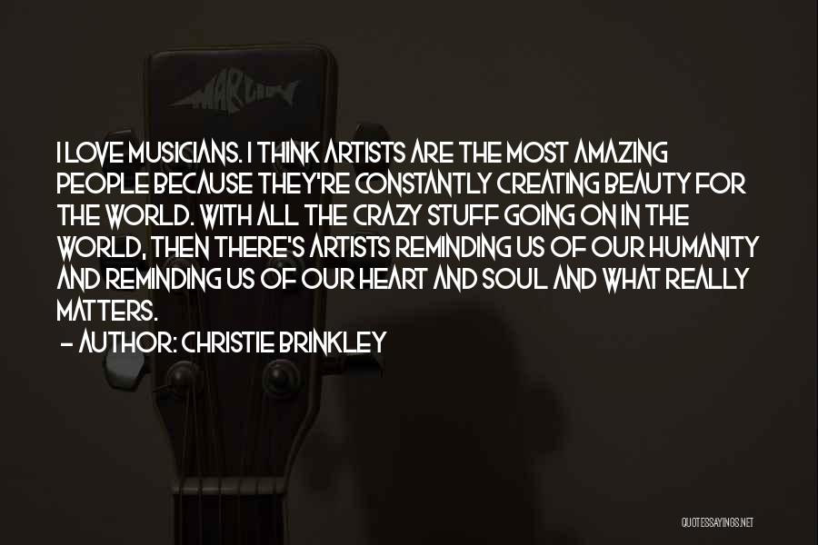 Our Amazing World Quotes By Christie Brinkley