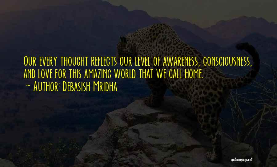 Our Amazing World Quotes By Debasish Mridha