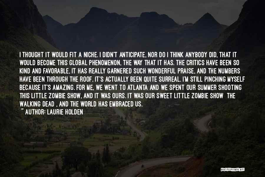 Our Amazing World Quotes By Laurie Holden