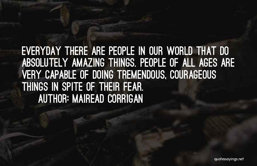 Our Amazing World Quotes By Mairead Corrigan