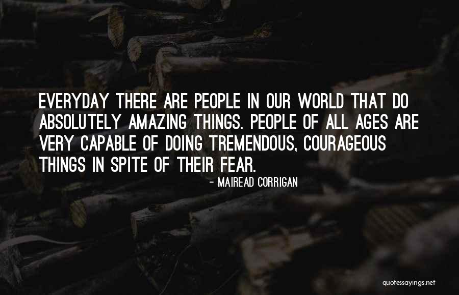 Our Amazing World Quotes By Mairead Corrigan