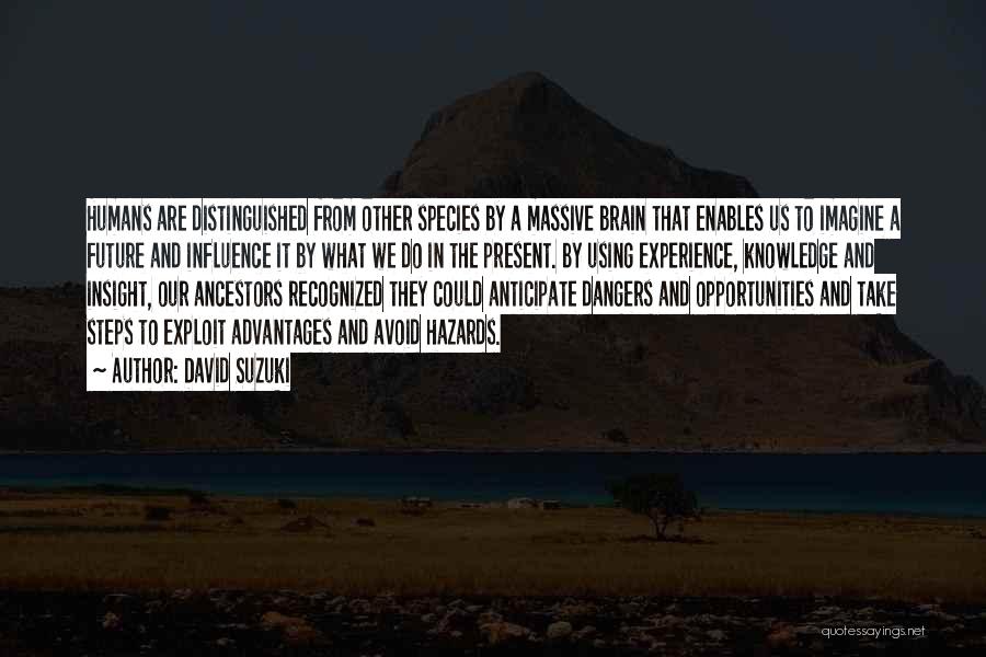 Our Ancestors Quotes By David Suzuki