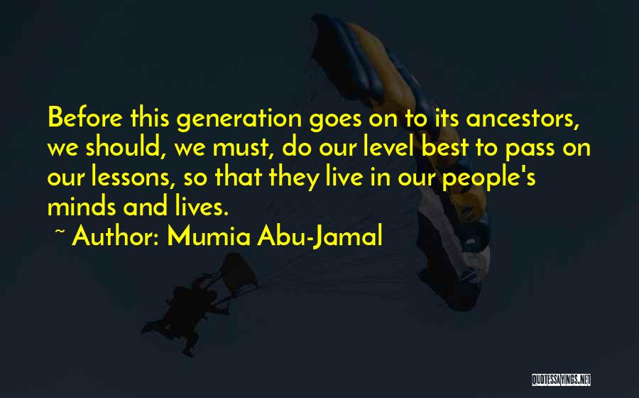 Our Ancestors Quotes By Mumia Abu-Jamal