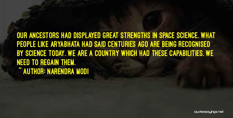 Our Ancestors Quotes By Narendra Modi