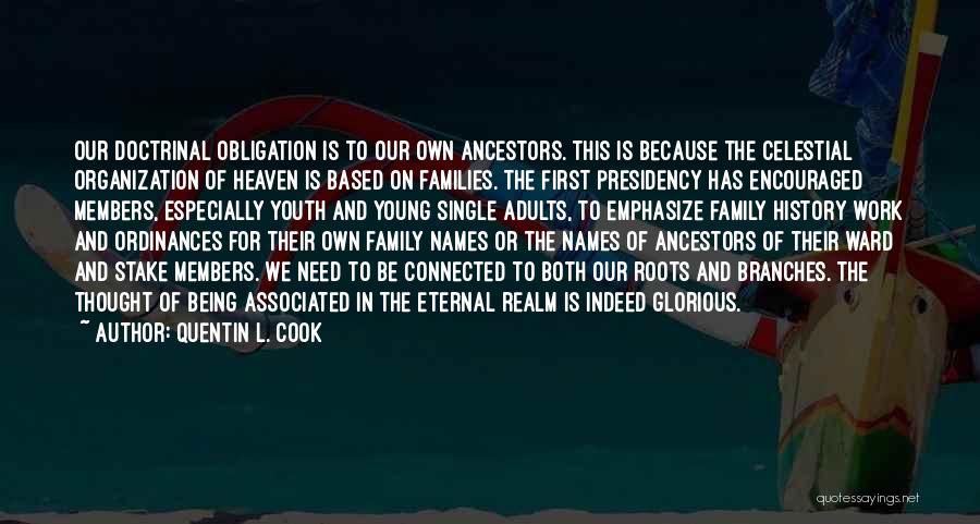 Our Ancestors Quotes By Quentin L. Cook