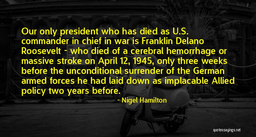 Our Armed Forces Quotes By Nigel Hamilton Our Armed Forces Quotes By Nigel Hamilton