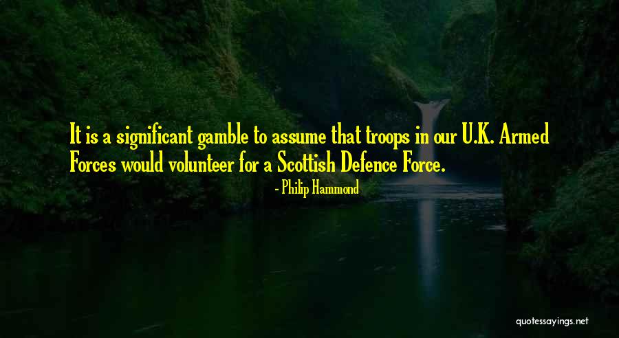 Our Armed Forces Quotes By Philip Hammond Our Armed Forces Quotes By Philip Hammond