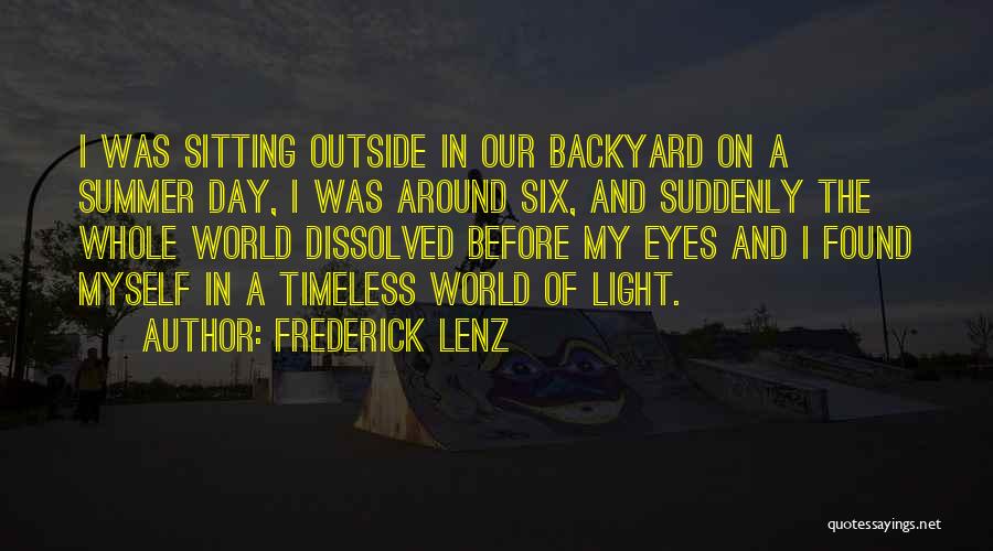 Our Backyard Quotes By Frederick Lenz