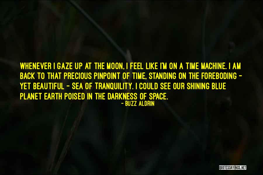 Our Beautiful Planet Quotes By Buzz Aldrin Our Beautiful Planet Quotes By Buzz Aldrin