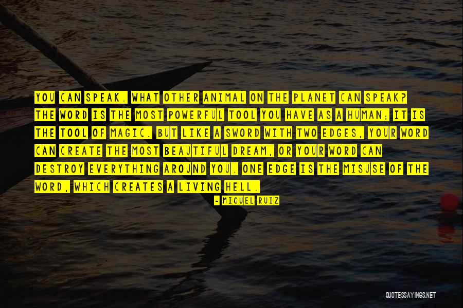 Our Beautiful Planet Quotes By Miguel Ruiz Our Beautiful Planet Quotes By Miguel Ruiz