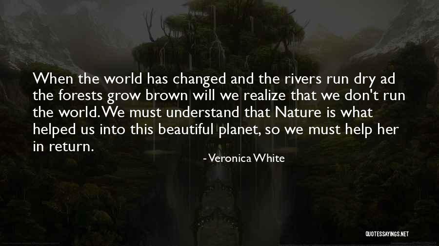 Our Beautiful Planet Quotes By Veronica White Our Beautiful Planet Quotes By Veronica White