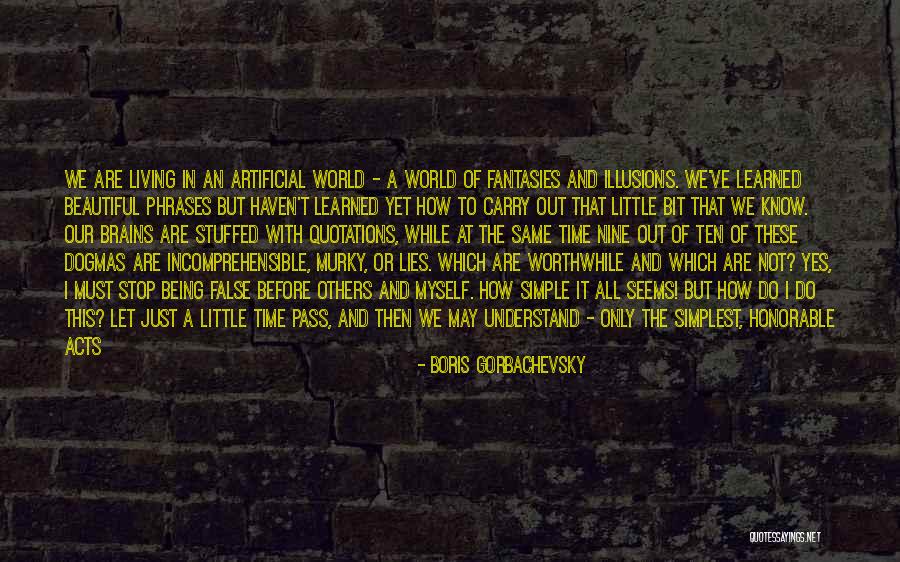 Our Beautiful World Quotes By Boris Gorbachevsky