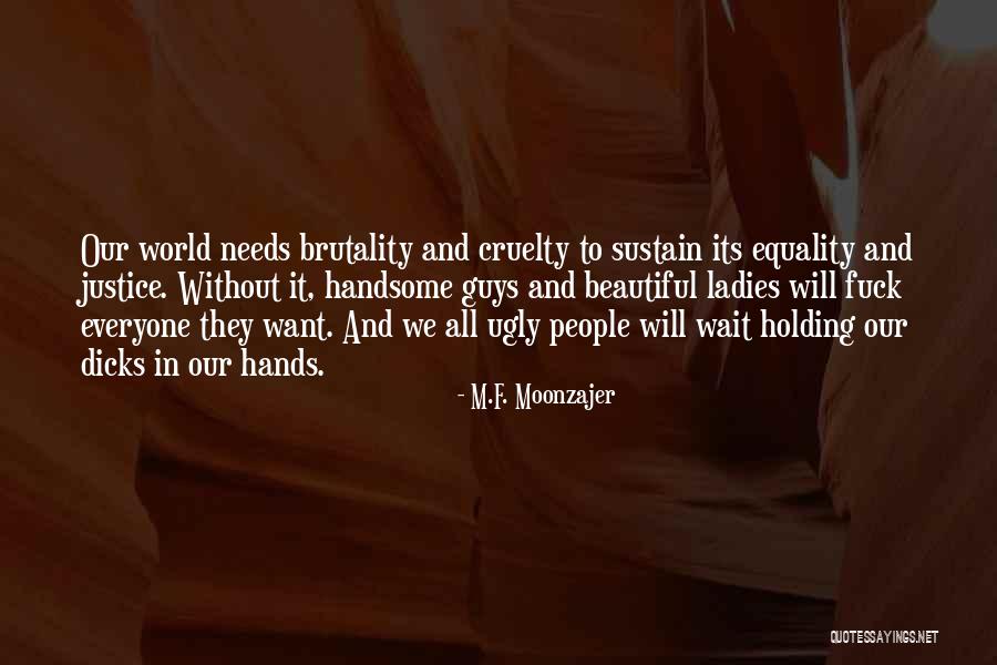 Our Beautiful World Quotes By M.F. Moonzajer