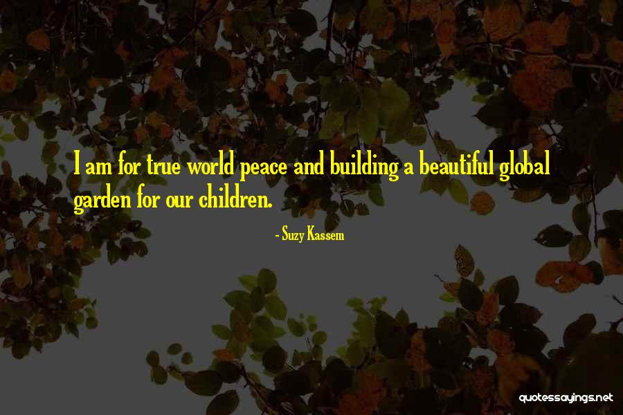 Our Beautiful World Quotes By Suzy Kassem