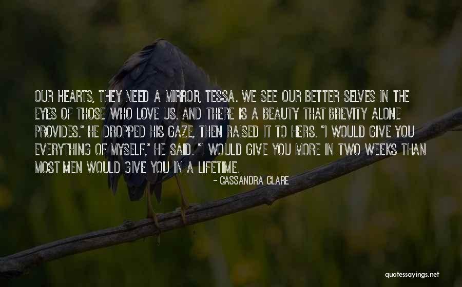Our Better Selves Quotes By Cassandra Clare Our Better Selves Quotes By Cassandra Clare