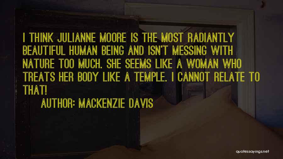 Our Body Being A Temple Quotes By Mackenzie Davis